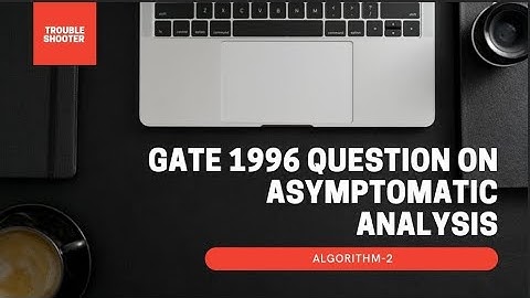 GATE 1996 QUESTION ON ASYMPTOTIC ANALYSIS|#AIR90