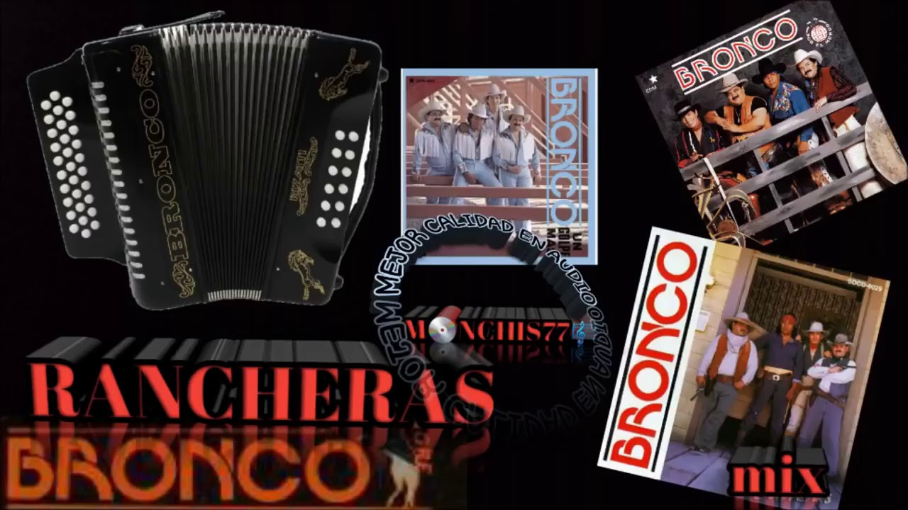 bronco   rancheras viejitas