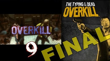 The Typing of the Dead: Overkill [09] w/YourGibs - Chapter 9: OVERKILL - ENDING - CREDITS - SECRET