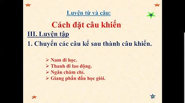LT & C - Cách đặt câu khiến - Lớp 4 =- Tuần 27
