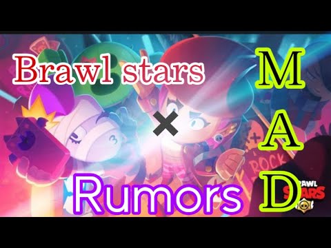 [Mad] Brawl Stars & Rumors