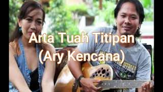 Lagu Bali Ary Kencana - Arta Tuah Titipan