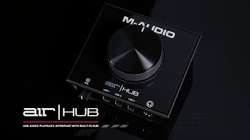 Introducing the M-Audio AIR Hub