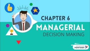 MGM CHAPTER 6 MANAGERIAL DECISION MAKING