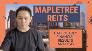 Mapletree REITs - Half-Yearly Financial Results Analysis