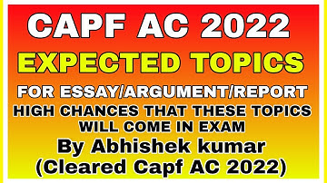 CAPF AC 2022 PAPER 2 EXPECTED TOPICS FOR ESSAY/ARGUMENT/REPORT | DIRECT QUESTIONS WILL BE THERE