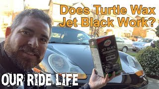 Does Turtle Wax Jet Black Work?