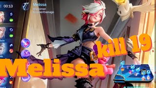 COME BACK!! 19 Kills Melissa Hard Carry Almost - Build Top 1 Global Melissa - MLBB 2026