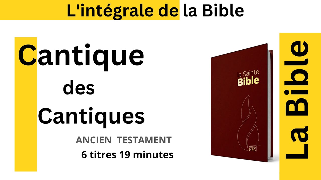 Le Cantique des Cantiques L'intégrale de la Bible - YouTube