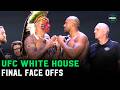 UFC White House FINAL FACE OFFS