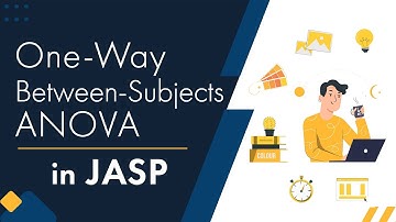 One-Way Between Subjects ANOVA Using JASP
