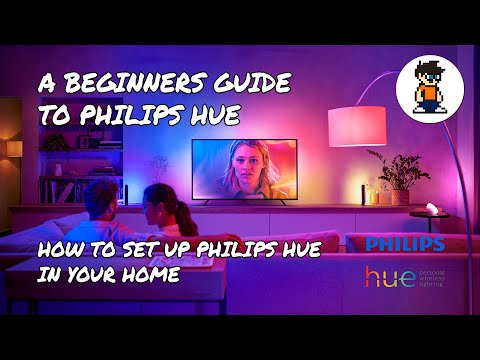 A Beginners Guide to Philips Hue - How to set up Philips Hue in your Home - 2021 Edition