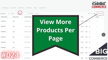 How You Can View More Products on One Page in BigCommerce Back Office