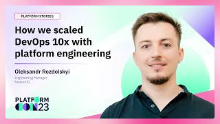 How we scaled DevOps 10x with platform engineering | PlatformCon 2023