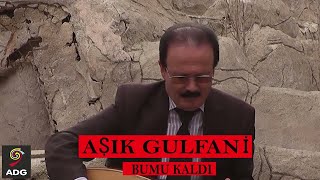 Aşık  Gulfani Bumu Kaldı (official video ) Resimi