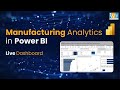 Power BI Dashboard in Manufacturing Analytics | Power BI Project Dashboard