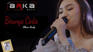 BIRUNYA CINTA -Jihan Audy || ARKA Musik Live Ds Sawocangkring Wonoayu