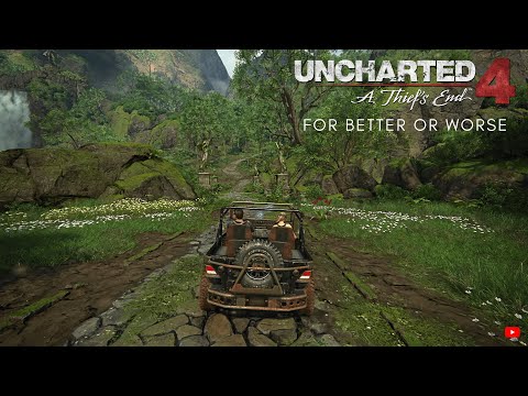 Uncharted 4 A Thief's End Part 17 - For Better or Worse