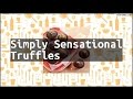 Recipe simply sensational truffles