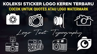 Bagi Mentahan Gambar Sticker Quotes Keren Kinemaster || Kumpulan Logo Typography | Watermark Logo #1