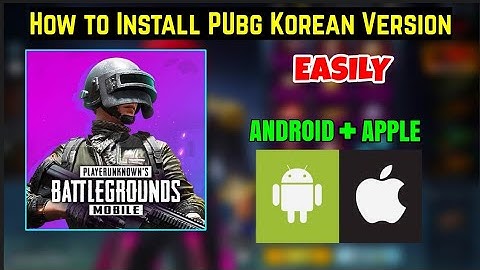 How to Install Pubg Mobile Korean (KR) Version | Install Pubg Mobile (KR) on IOS and Andoid easily