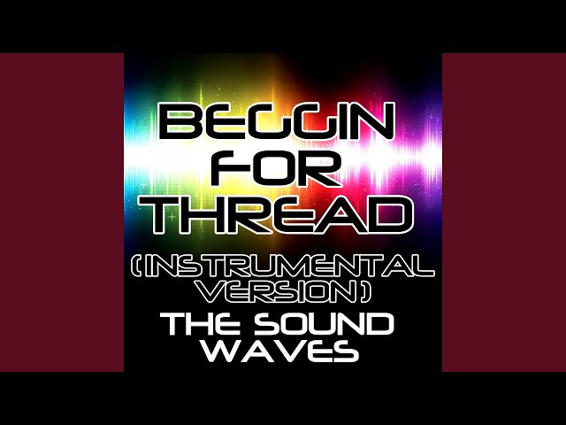 Beggin for Thread (Instrumental Version)