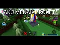 AKU MENAIKI ROKET DI GAMES (BULD A BOAT)
