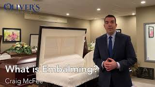 What is Embalming?