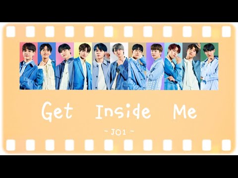 ♪Get Inside Me / JO1【パート割り】