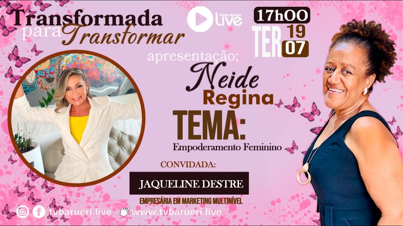 Empoderamento Feminino | Transformada Para Transformar – 19/07