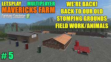 FS17 - Mavericks Farm Map "Multiplayer Letsplay" Part 5