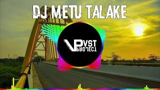 DJ Metu Talake Bassnya Mantap | Wawan Oies