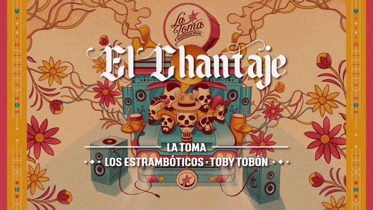 在 YouTube 上观看 La Toma, Los Estramboticos, Toby Tobón - El Chantaje (Lyric Video) 在 YouTube 上观看 La Toma, Los Estramboticos, Toby Tobón - El Chantaje (Lyric Video)