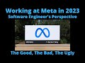 Working at meta in 2023  software engineers perspective  the good the bad the ugly