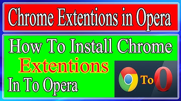 How to Install Chrome extensions on opera web Browser 100%(Working)