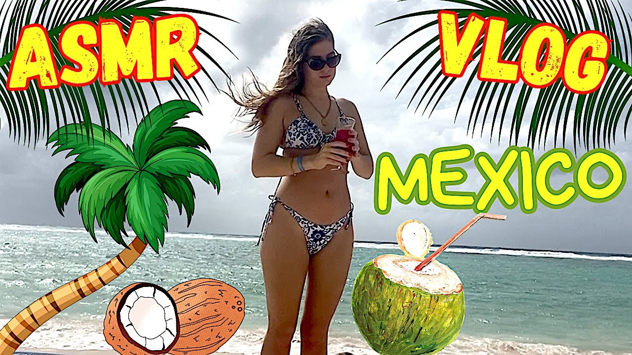 VLOG ASMR Tulum, MEXICO Vacation🇲🇽 Doux Chuchotements Pour Dodo💤