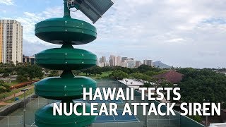 Hawaii Tests Nuclear Attack Warning Siren