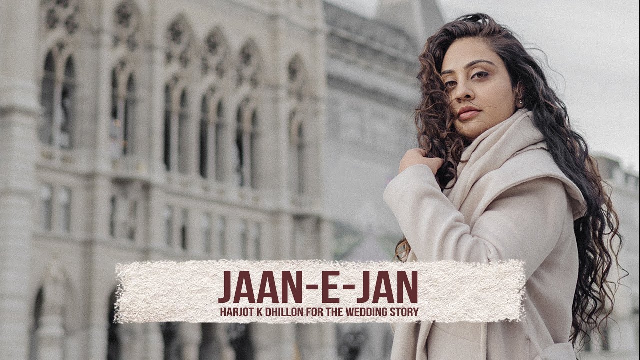 Jaan e Jan by Harjot K Dhillon for The Wedding Story