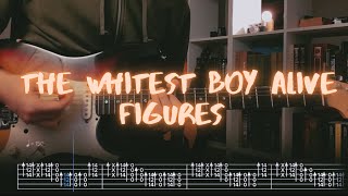 Figures The Whitest Boy Alive Сover / Guitar Tab / Lesson / Tutorial