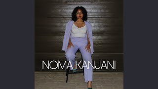 Noma Kanjani (feat. DJ Top Tom & King Don) (Radio Edit)
