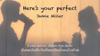 (Thaisub) Here’s your perfect - Jamie Miller แปลเพลง
