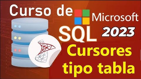 Curso de SQL Server 2021 desde cero | CURSORES TIPO TABLA (video 80 )
