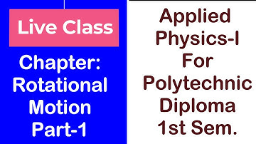 Rotational Motion Chapter Part-1 # Applied Physics-I