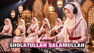 DJ SHOLATULLAH SALAMULLAH - DJ RELIGI FULL BASS MERDU & PENENANG JIWA 2026