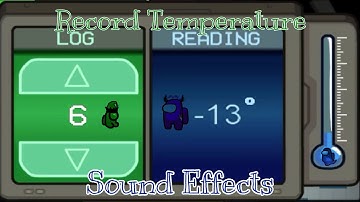 Among Us: Record Temperature Task Sound Effects [Polus]
