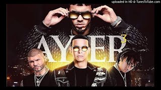 Anuel AA Ft. Daddy Yankee, Ozuna y Farruko - Ayer 3 (Official Preview)