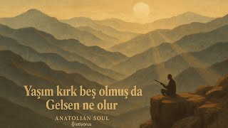 Yaşım Kırk Beş Olmuş Da Gelsen Ne Olur - (Mezara Kadar Cover) Psychedelic Anatolian Rock
