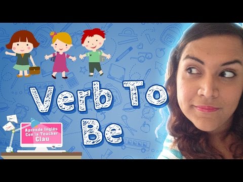 Aprende en Inglés el Verb To Be (Verbo To Be)