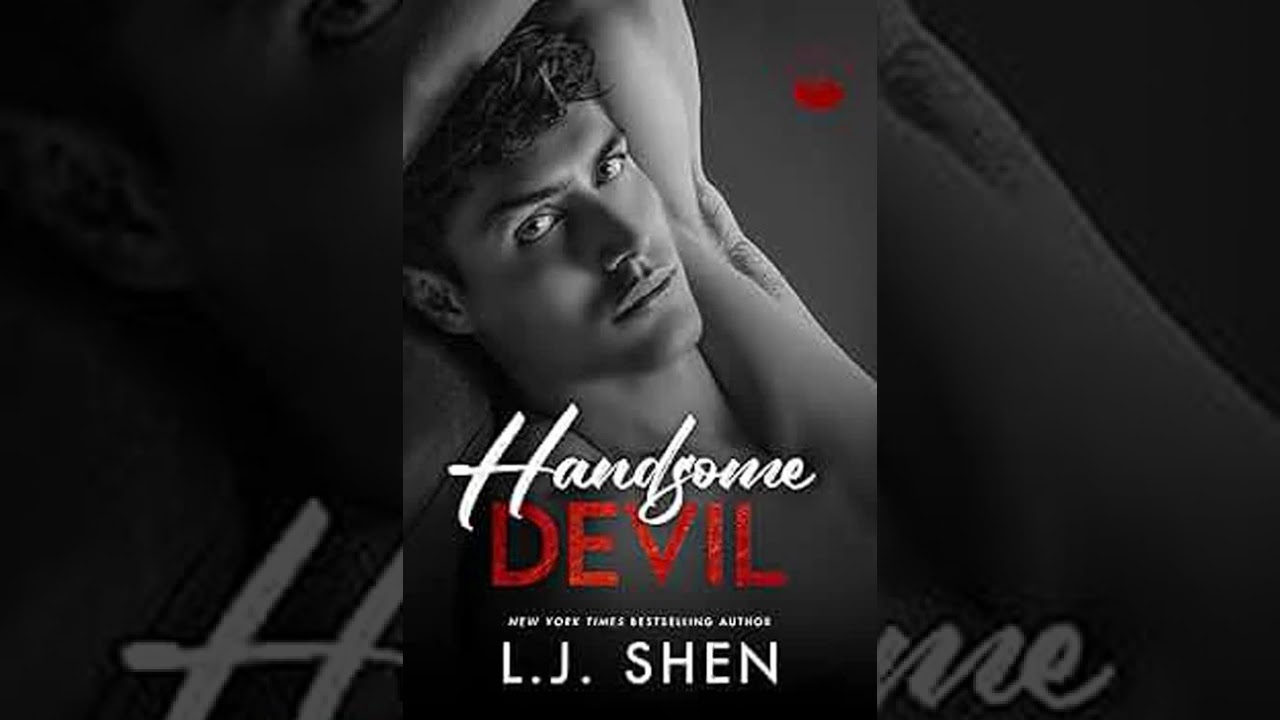 L J Shen - Forbidden Love #3 - Handsome Devil.1 - Audiobook Billionaires Romance