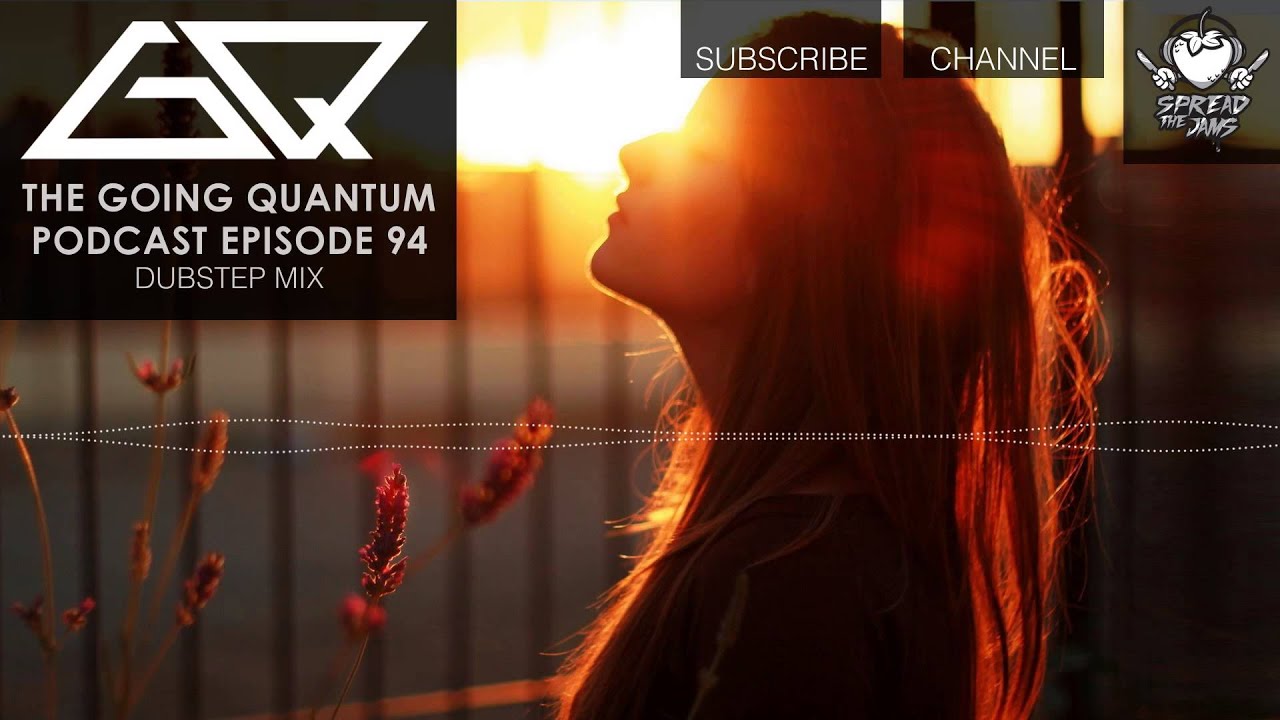 GQ Podcast - Dubstep Mix [Ep.94]